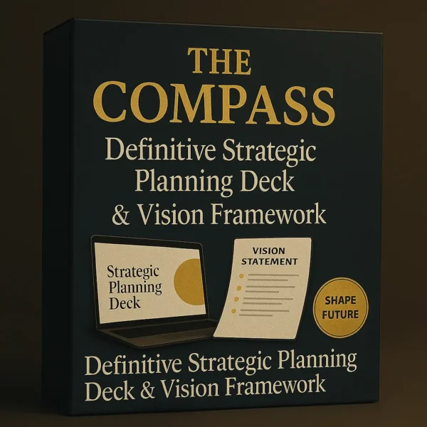 The Compass – definitive strategic planning deck and vision framework with professional strategy slides, vision templates, and leadership planning tools.