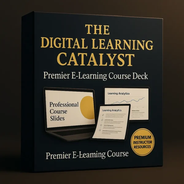 The Digital Learning Catalyst – premier e-learning course deck and engagement toolkit with professional slides, learning analytics, and instructor resources.