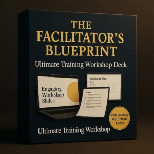 The Facilitator’s Blueprint – ultimate training workshop deck with professional PowerPoint slides, facilitation plans, and corporate learning resources.