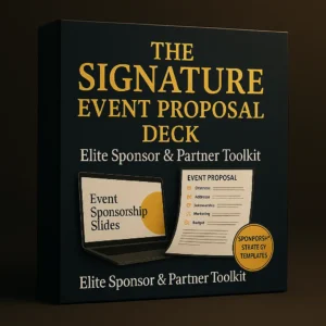 The Signature Event Proposal Deck – elite sponsor and partner toolkit with event sponsorship slides, proposal templates, and partnership strategy frameworks.